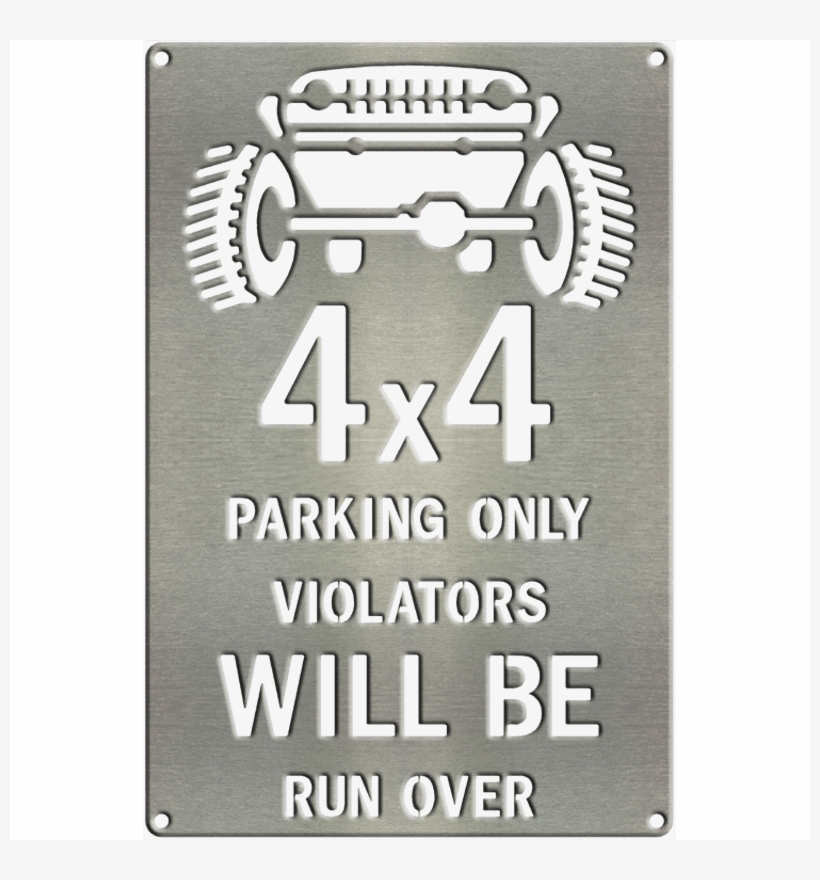 4×4 Parking Only Run Over Metal Sign W/ Color Options - Emblem, transparent png #8147538