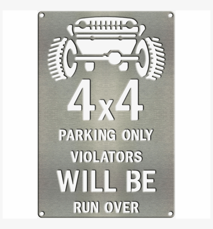 4×4 Parking Only Run Over Metal Sign W/ Color Options - Emblem, transparent png #8147538