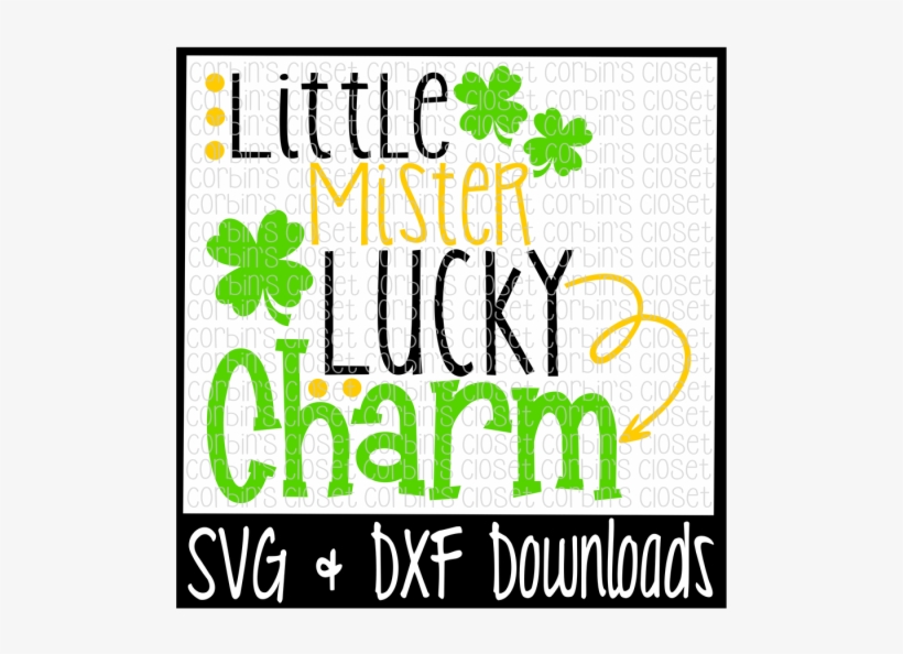 Free St Patricks Day Svg * Little Mister Lucky Charm - Graphic Design, transparent png #8166098