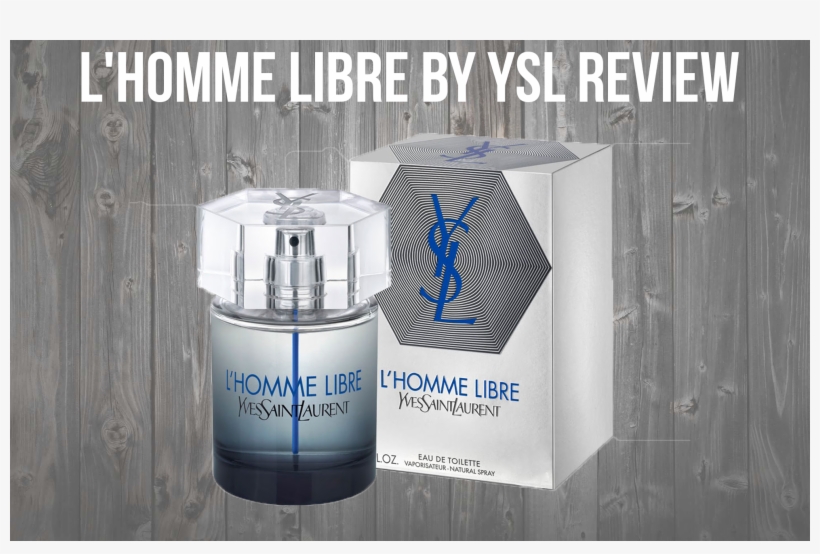 Cologne Reviews L'homme Libre By Yves Saint Laurent - Yves Saint Laurent Ysl L Homme Libre, transparent png #8173369