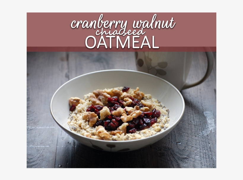 Cranberry Walnut Chia Seed Oatmeal - Drink, transparent png #822606