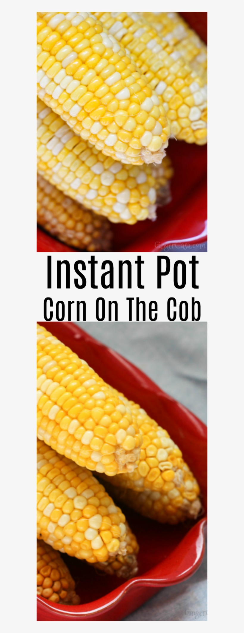 Butter Each Cob While Hot, Salt, And Enjoy - Corn Kernels, transparent png #8200464