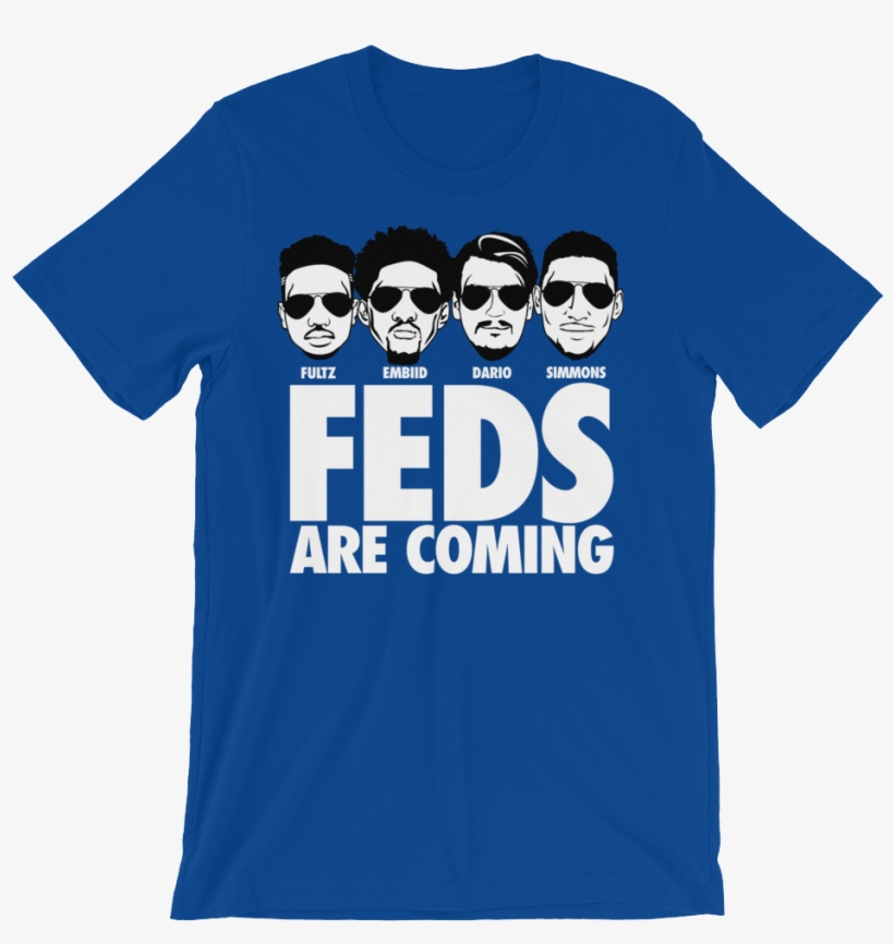 Philly Feds Are Coming Tee Shirt Repmycity (rmc) Apparel - T-shirt, transparent png #8208098