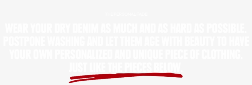 Wear Your Dry Denim As Much And As Hard As Possible - Papillons De Nuit 2010, transparent png #8221463