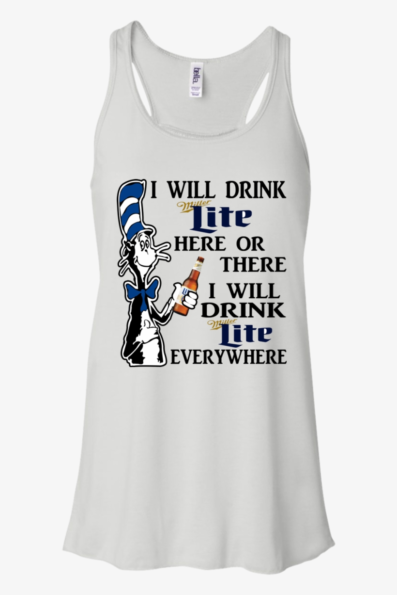 Dr Seuss I Will Drink Miller Lite Here Or There Shirt, - Shirt, transparent png #8236764