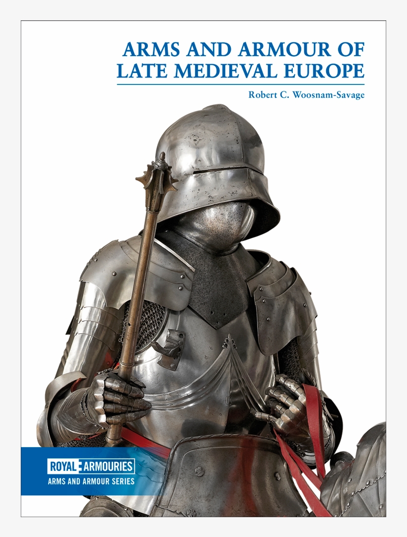 Arms And Armour Of Late Medieval Europe, transparent png #8245461