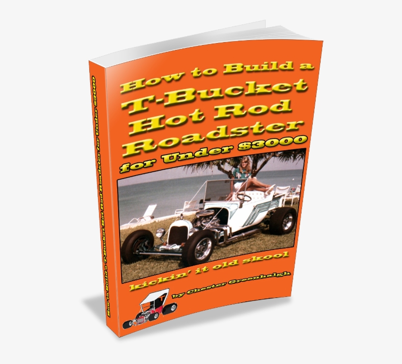 How To Build A T-bucket Hot Rod Roadster - Build A Cheap Hot Rod, transparent png #8256195