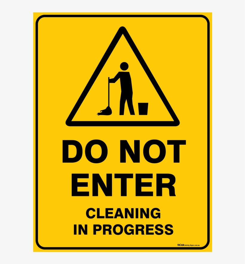 Warning Do Not Enter Cleaning In Progress - Traffic Sign, transparent png #8259939