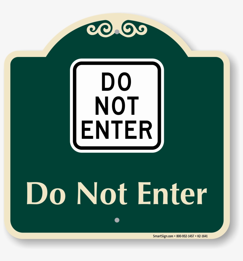 Do Not Enter Signature Sign - Enter Sign, transparent png #8260096