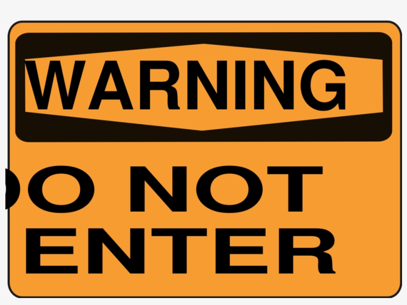 Do Not Enter - Cautions And Warning, transparent png #8260459