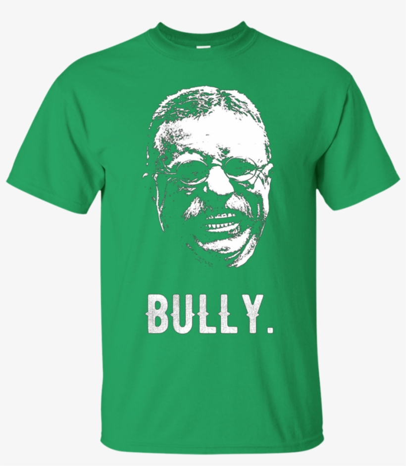 Teddy Roosevelt Smiling Bully Apparel - Shirt, transparent png #8276673