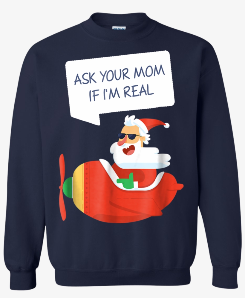 Get Now Ask Your Mom If I Am Real Santa Cute Christmas - Funny Airplane Christmas, transparent png #8279105