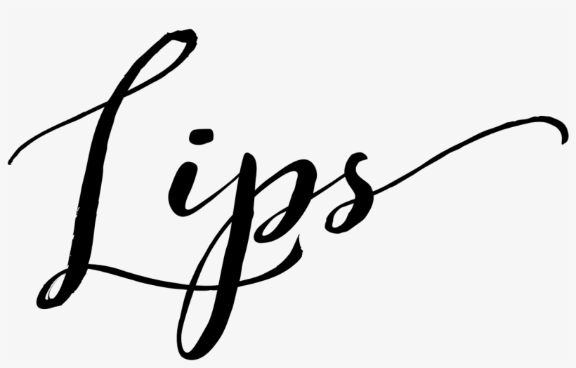 Lips Lips Quotes, Me Quotes, Well Said Quotes, Picture - Calligraphy, transparent png #8295289