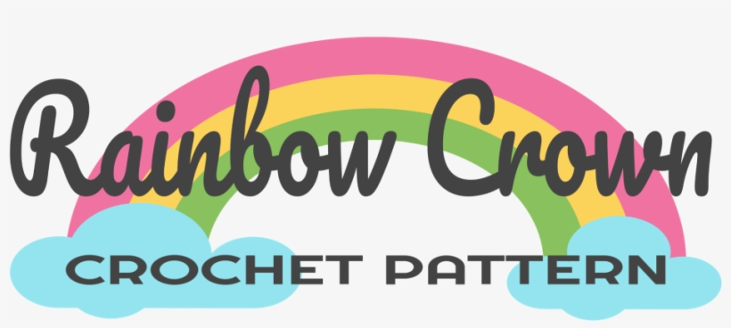 Rainbow Crown Crochet Pattern - Crochet, transparent png #837781