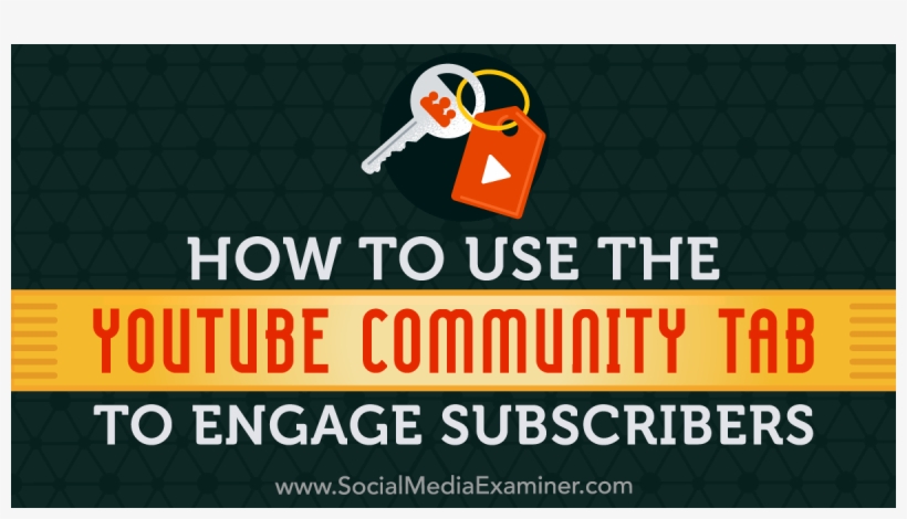 How To Use The Youtube Community Tab To Engage Subscribers - Community, transparent png #839461