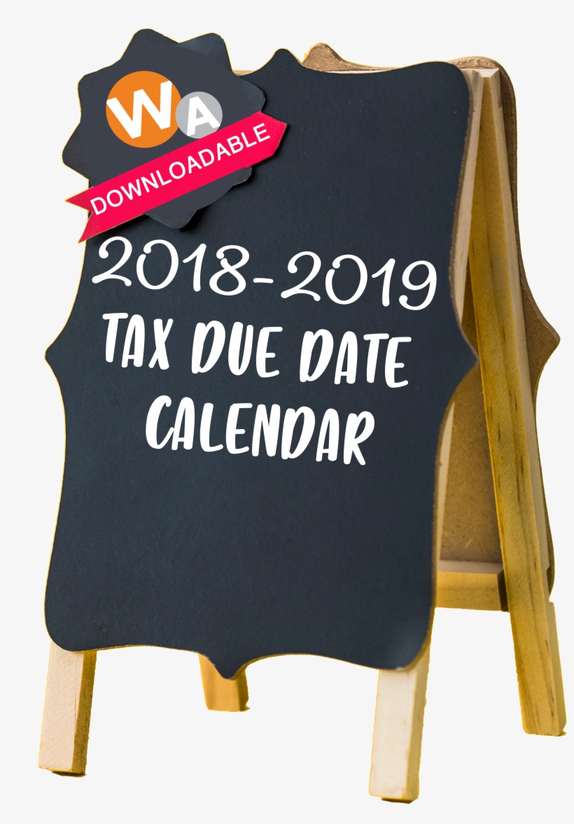 2018-2019 Tax Due Date Calendar - Sign, transparent png #8325400