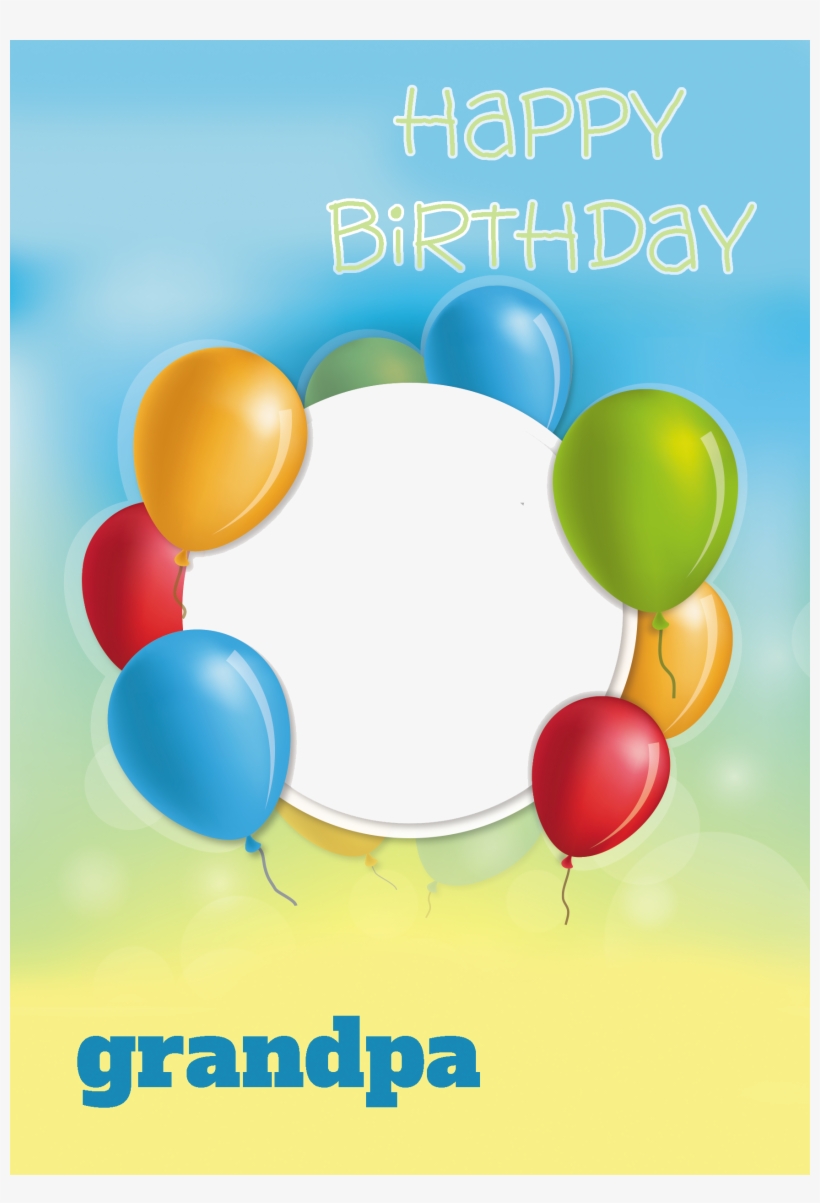 Make A Birthday Male Relatives Grandpa Grandfather - Balloon, transparent png #8325409