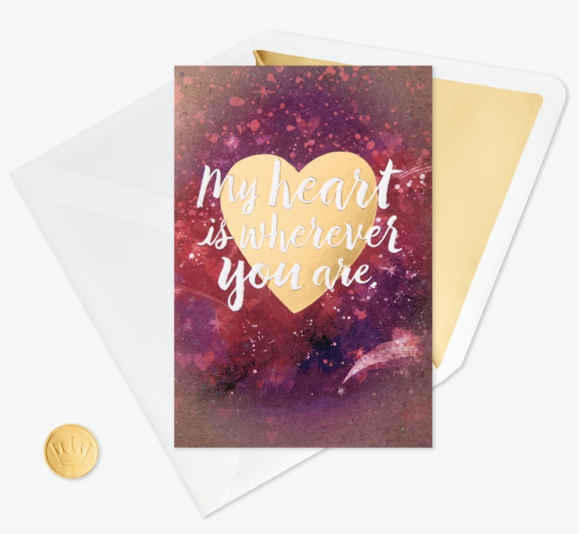 My Heart Is Wherever You Are Thinking Of You Card - Heart, transparent png #8342171