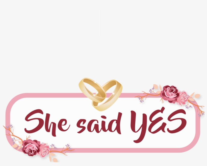 She Said Yes - Heart, transparent png #8347512