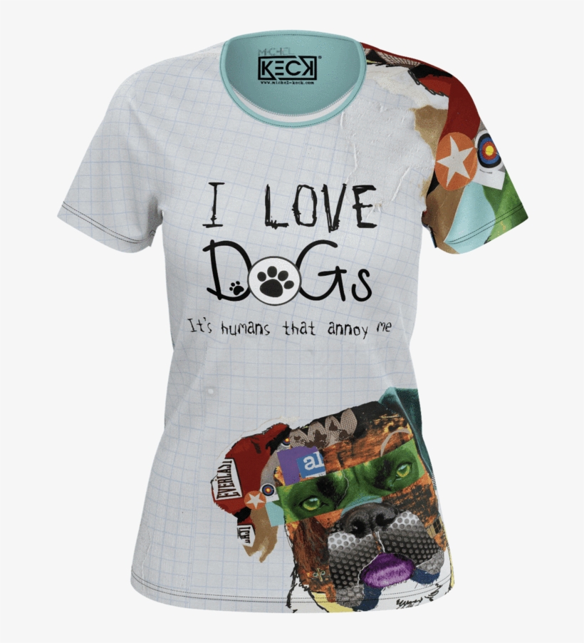 I Love Dogs - Funny Dog T Shirts For Humans, transparent png #8350546
