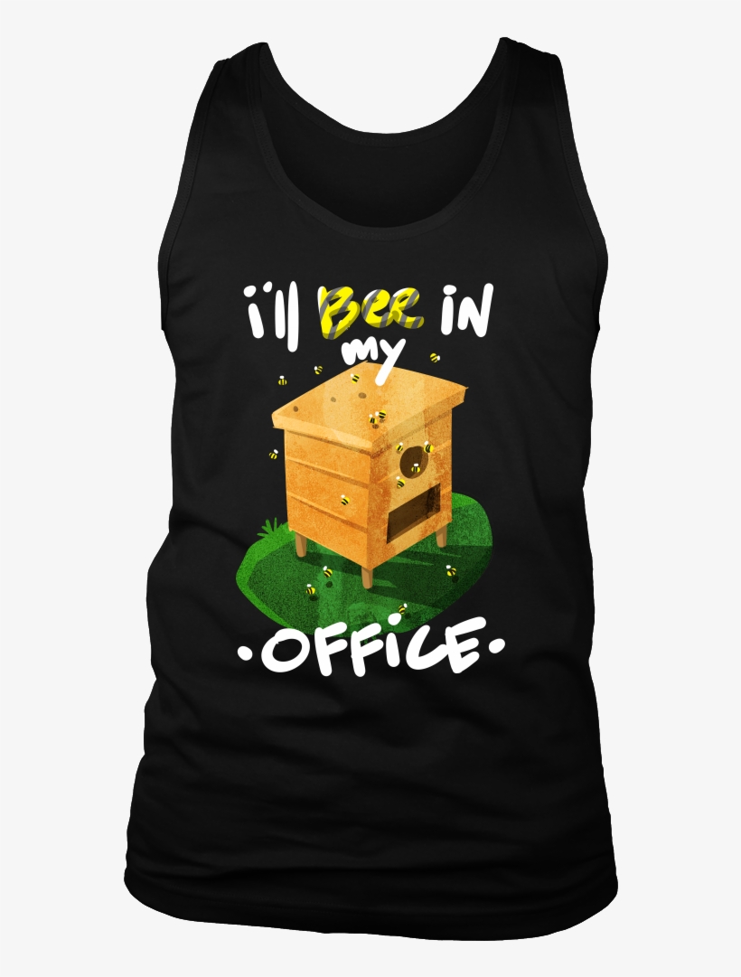 Beekeeper Bee Save The Bees Funny Bee In My Office - T-shirt, transparent png #8353349