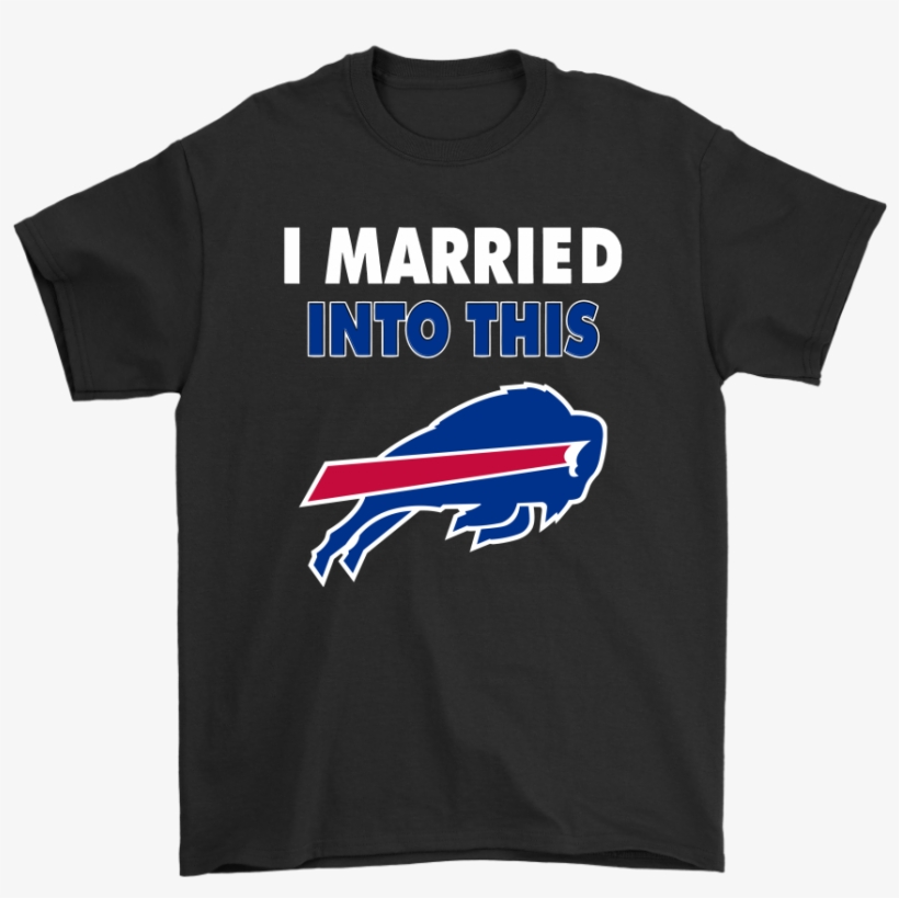 I Married Into This Buffalo Bills Football Nfl Shirts - Flag, transparent png #8353574