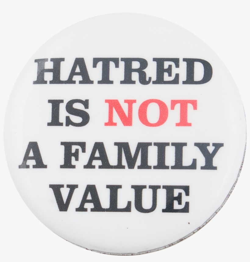 Hatred Is Not A Family Value Cause Button Museum - Logo Etablissement Francais Du Sang, transparent png #8357955