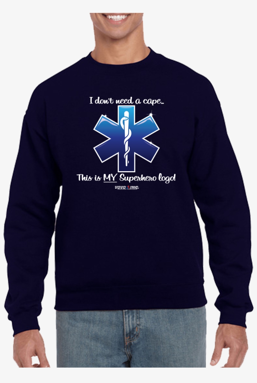 I Don't Need A Cape Superhero Emt Ems Star Of Life - Pablo Escobar Narcos Sweater, transparent png #8368244