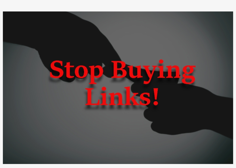Stop Buying Back Links - Graphic Design, transparent png #8372017