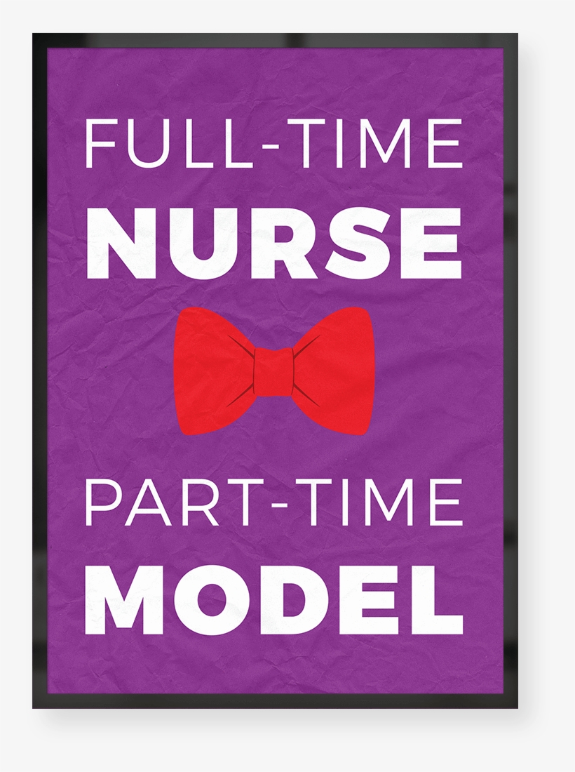 Full Time Nurse, Part Time Model Bow Tie - Komentari, transparent png #8372458