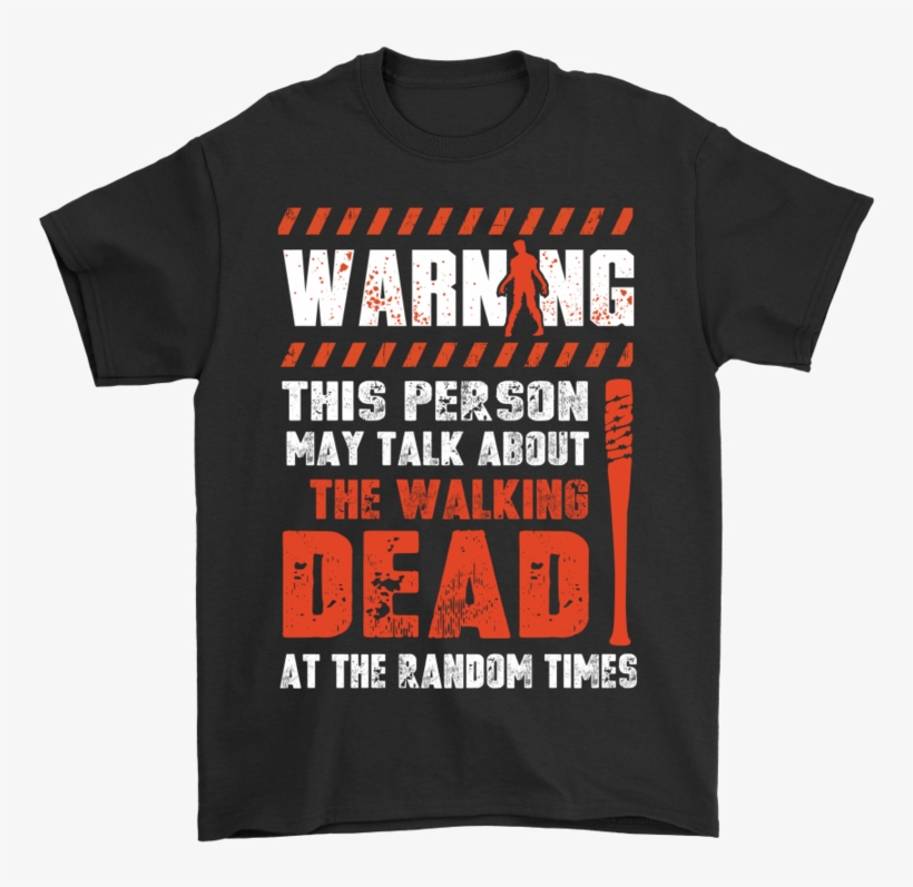 This Person May Talk About The Walking Dead Shirts-potatotee, transparent png #8385900