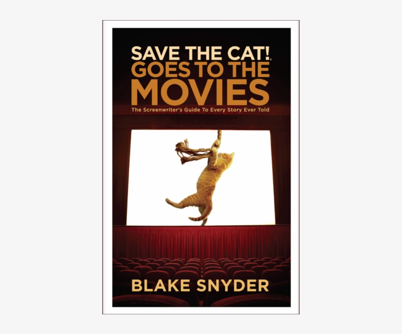 Save The Cat ® Goes To The Movies - Poster, transparent png #8407261