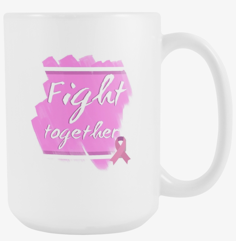 Fight Together Breast Cancer Awareness 15oz Mug - Mug, transparent png #8423527