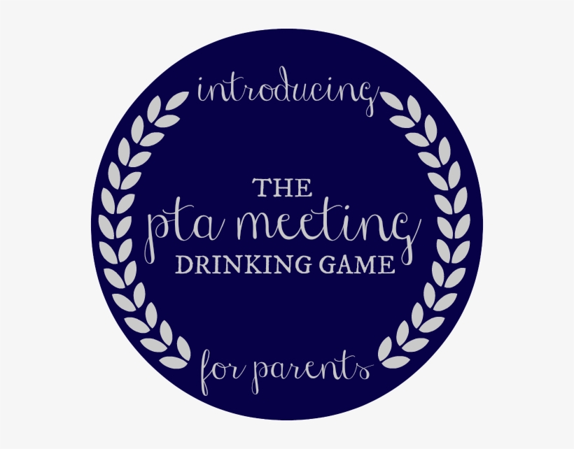 Pta Drinking Game - Lets Never Grow Up, transparent png #8426955