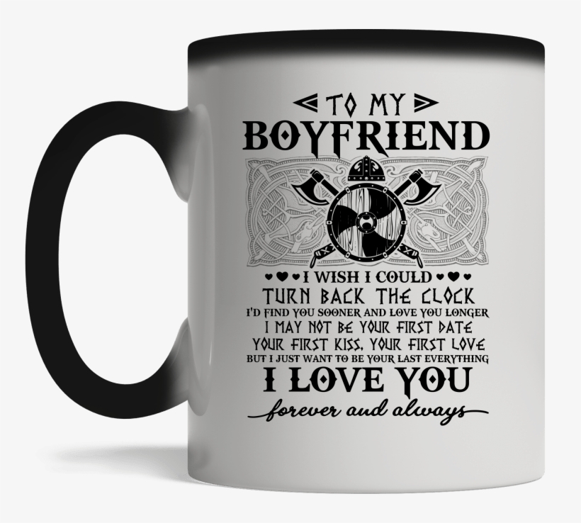Viking To My Boyfriend I Wish I Could Turn Back The - Coffee Cup, transparent png #8431798