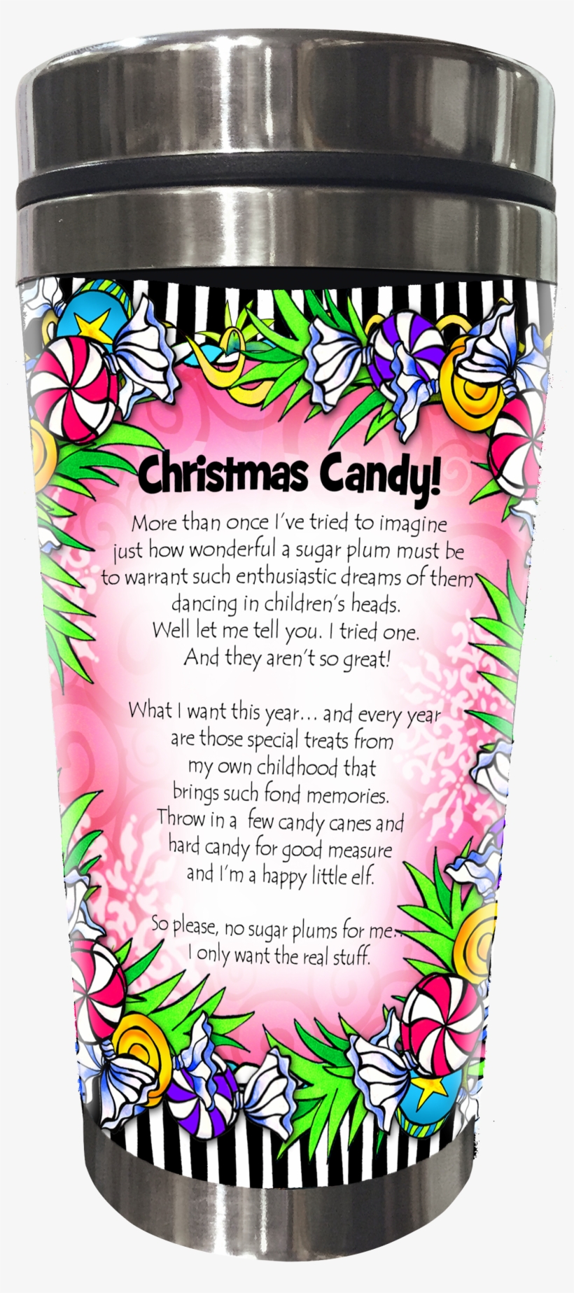 I Want Real Christmas Candy Stainless Steel Tumbler - Cosmetics, transparent png #8437889