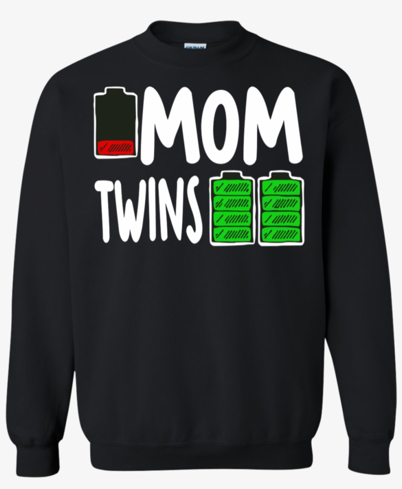 Mom Low Battery Twins Full Charge Shirt Sweatshirt - Sweatshirt, transparent png #8461557