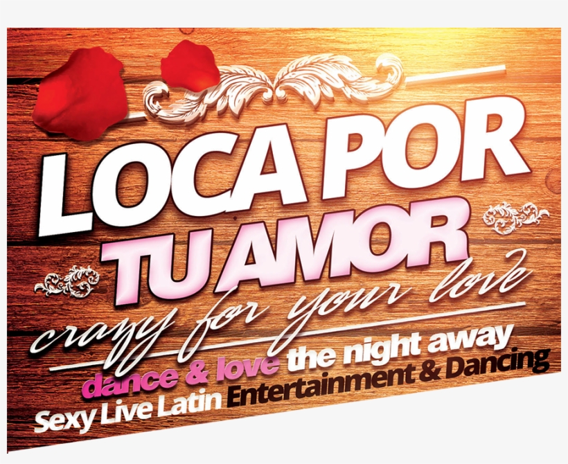 Loca Por Tu Amor - Poster, transparent png #8461835
