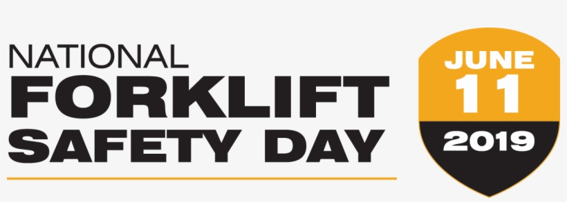 National Forklift Safety Day Will Be Held On June 11, - National Forklift Safety Day 2017, transparent png #8480278