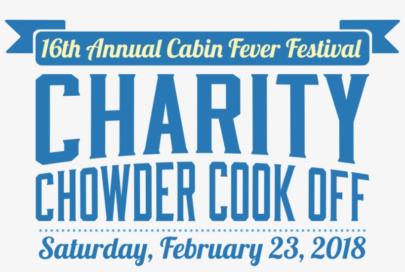 2019 Chowder Cook Off & Cabin Fever Festival - Poster, transparent png #8483818