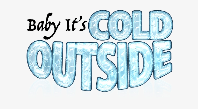 Baby It's Cold Outside Png, transparent png #851434