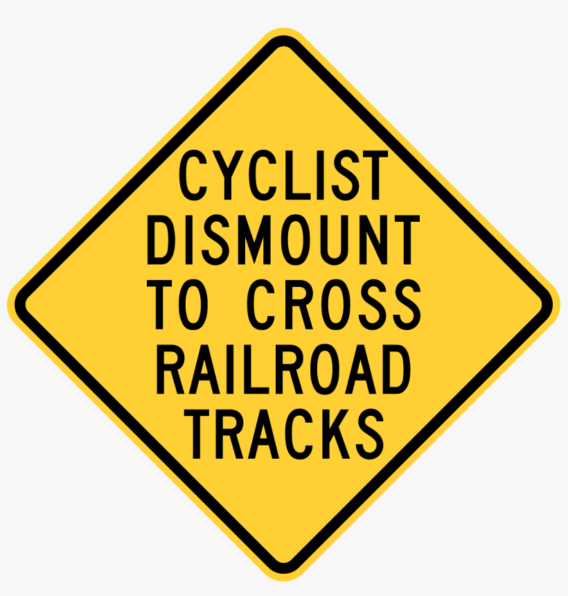 Ca Cyclists Dismount To Cross Railroad Tracks - Turn Around Dont Drown, transparent png #856421