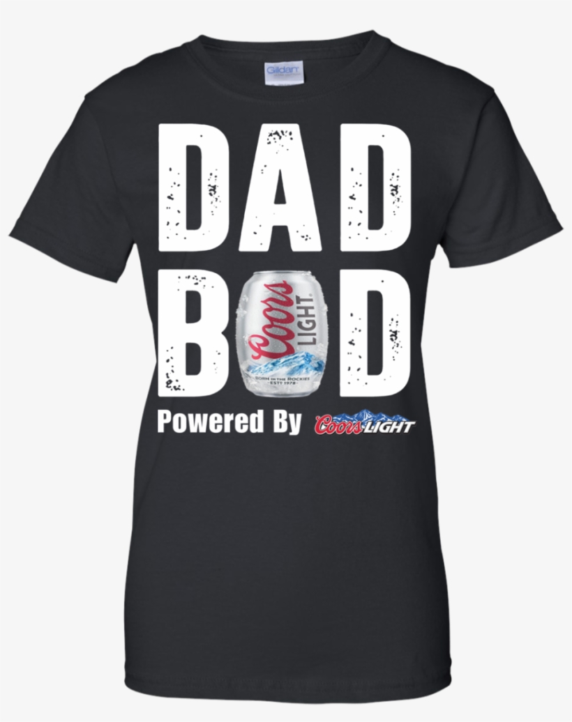 Dad Bod Powered By Coors Light Shirt, Hoodie - Christ Can Save The World T Shirt, transparent png #859731