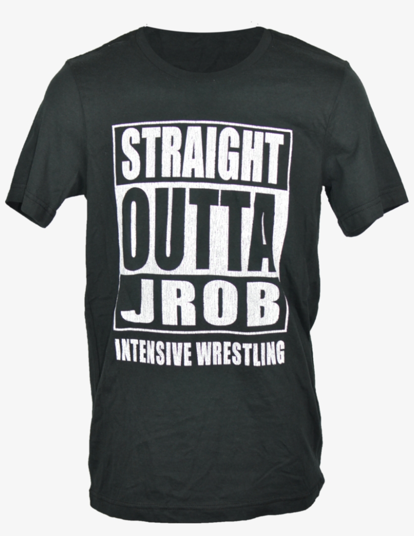 Straight Outta Jrob Tee - Active Shirt, transparent png #8502506