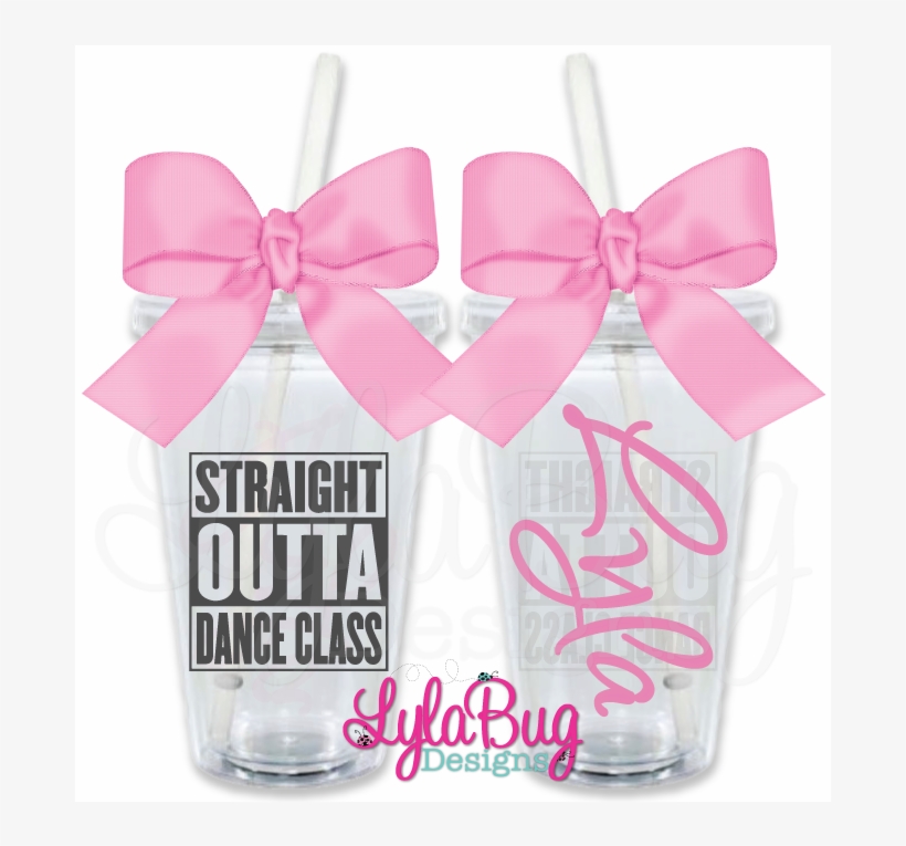 Straight Outta Dance Class Personalized Tumbler - Tumbler, transparent png #8502829