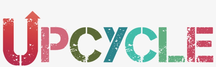 I Am Sure You Have Heard About Upcycling, You Maybe - Upcycle Graphic, transparent png #8508357