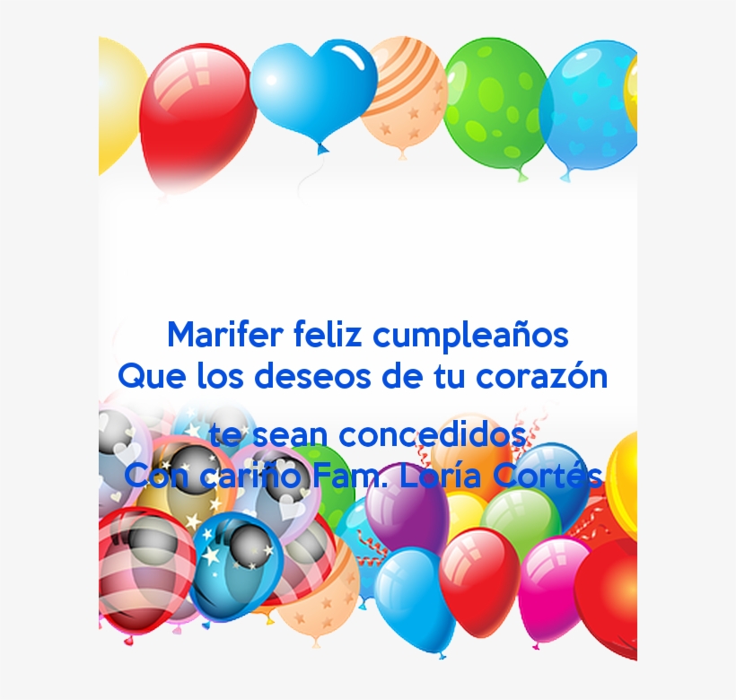 Marifer Feliz Cumpleaños Que Los Deseos De Tu Corazón - Today Is A Great Day Because My Birthday, transparent png #8512023