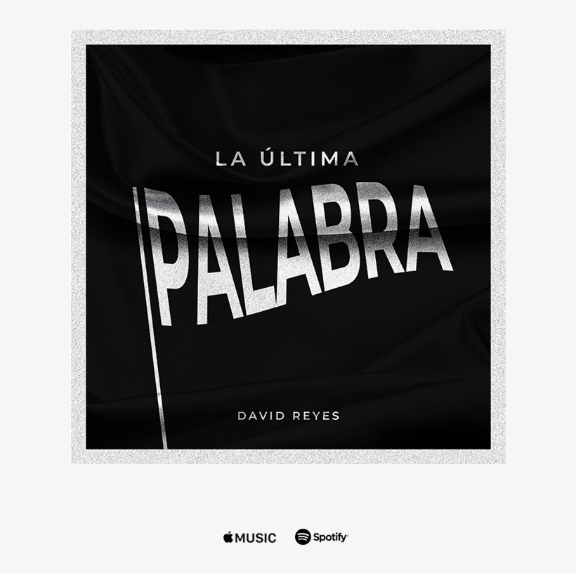 Nuevo Sencillo La Ultima Palabra David Reyes Aliento - Poster, transparent png #8513438