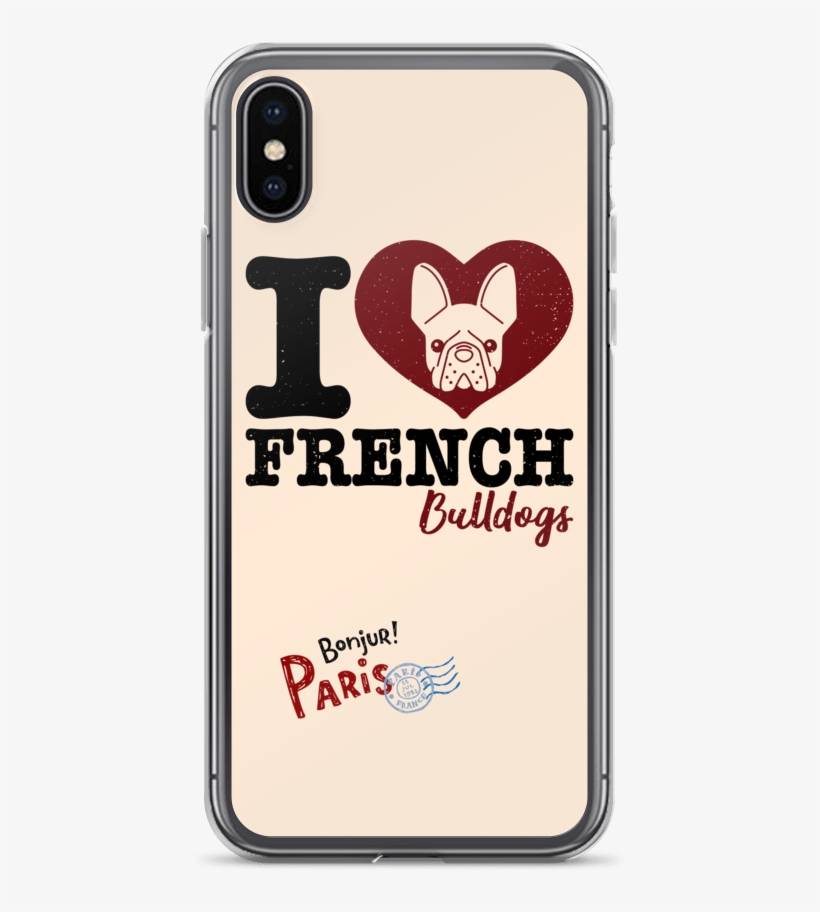 "i Love French Bulldogs" Phone Case For Iphone - Love, transparent png #8525190
