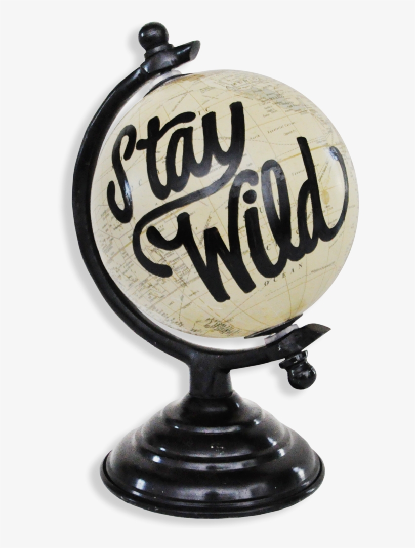 "stay Wild" Globe - Number, transparent png #8529803